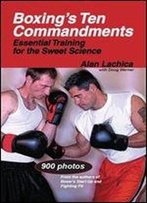 Boxing's Ten Commandments: Essential Training For The Sweet Science