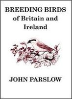 Breeding Birds Of Britain And Ireland (Poyser Monographs)