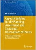 Capacity Building For The Planning, Assessment And Systematic Observations Of Forests