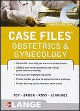 Case Files Obstetrics And Gynecology, Fourth Edition