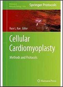 Cellular Cardiomyoplasty: Methods And Protocols