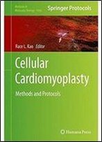 Cellular Cardiomyoplasty: Methods And Protocols