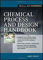 Chemical Process And Design Handbook