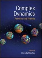 Complex Dynamics: Families And Friends