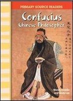 Confucius: Chinese Philosopher: World Cultures Through Time