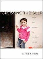 Crossing The Gulf: Love And Family In Migrant Lives