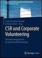 Csr Und Corporate Volunteering: Mitarbeiterengagement Fur Gesellschaftliche Belange