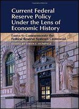 Current Federal Reserve Policy Under The Lens Of Economic History