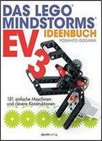 Das Lego-Mindstorms-Ev3-Ideenbuch: 181 Einfache Maschinen Und Clevere Konstruktionen