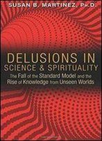 Delusions In Science And Spirituality
