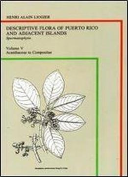 Descriptive Flora Of Puerto Rico And Adjacent Islands