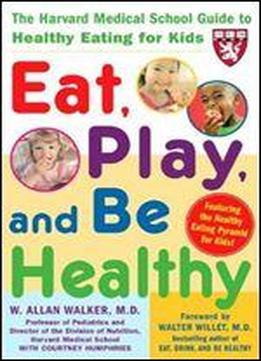 Eat, Play, And Be Healthy