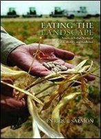 Eating The Landscape: American Indian Stories Of Food, Identity, And Resilience, 2nd Edition