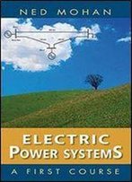 Electric Power Systems: A First Course