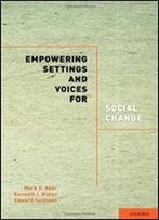 Empowering Settings And Voices For Social Change