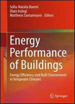 Energy Performance Of Buildings: Energy Efficiency And Built Environment In Temperate Climates