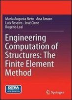 Engineering Computation Of Structures: The Finite Element Method