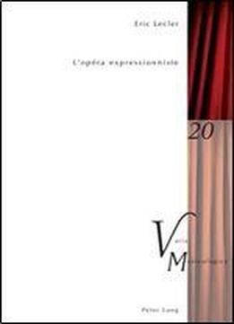 Eric Leclerc, 'l'opera Expressionniste'