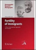 Fertility Of Immigrants: A Two-Generational Approach In Germany
