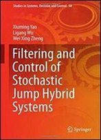 Filtering And Control Of Stochastic Jump Hybrid Systems