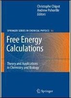 Free Energy Calculations: Theory And Applications In Chemistry And Biology