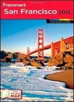 Frommer's San Francisco 2012, 7th Edition