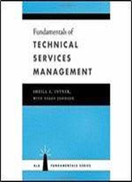 Fundamentals Of Technical Services Management
