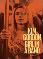 Girl In A Band: A Memoir