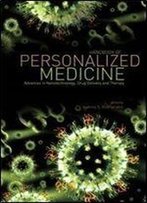 Handbook Of Personalized Medicine: Advances In Nanotechnology, Drug Delivery, And Therapy