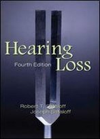 Hearing Loss, Fourth Edition