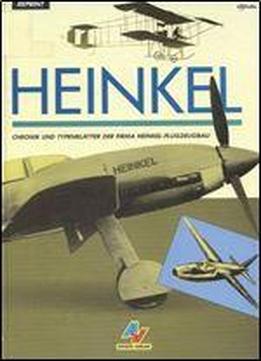 Heinkel: Chronik Und Typenblatter Der Firma Heinkel-flugzeugbau