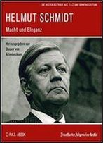 Helmut Schmidt: Macht Und Eleganz
