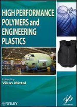 High Performance Polymers And Engineering Plastics