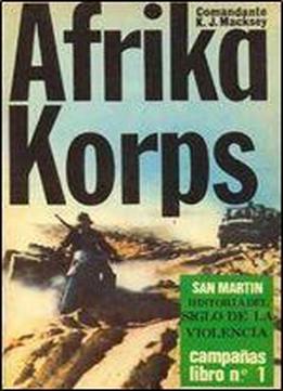 Historia Del Siglo De La Violencia Campanas Libro 1: Afrika Korps