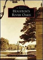 Houston's River Oaks (Images Of America)