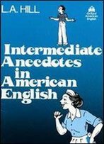 Intermediate Anecdotes In American English