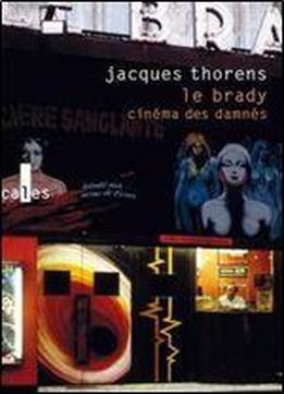 Jacques Thorens, 'le Brady: Cinema Des Damnes'