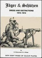 Jagers And Schutzen: Dress And Distinctions 1900-1914