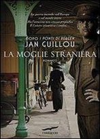 Jan Guillou - La Moglie Straniera