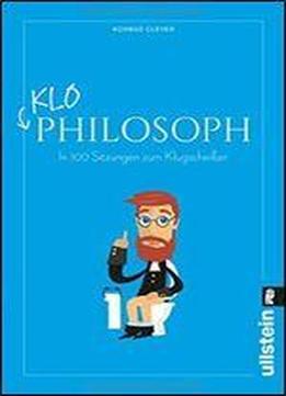 Klo-philosoph: In 100 Sitzungen Zum Klugscheier