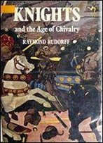 Knights And The Age Of Chivalry