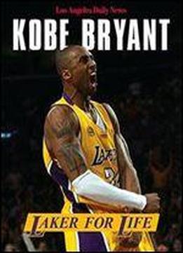 Kobe Bryant: Laker For Life