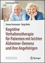 Kognitive Verhaltenstherapie Fur Patienten Mit Leichter Alzheimer-Demenz Und Ihre Angehorigen