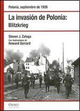 La Invasion De Polonia: Blitzkrieg: Polonia, Septiembre De 1939