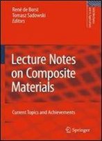 Lecture Notes On Composite Materials: Current Topics And Achievements