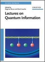 Lectures On Quantum Information