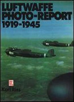 Luftwaffe Photo-report 1919-1945