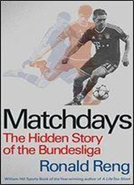 Matchdays: The Hidden Story Of The Bundesliga