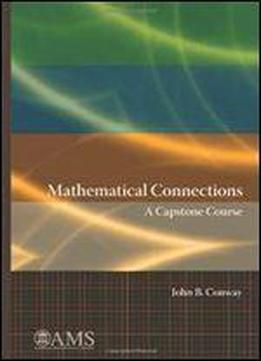Mathematical Connections: A Capstone Course