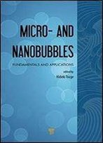 Micro- And Nanobubbles: Fundamentals And Applications